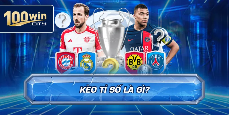 Kèo tỉ số là gì?