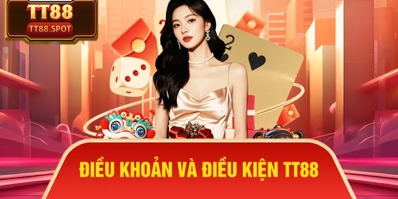 Điều khoản và điều kiện TT88